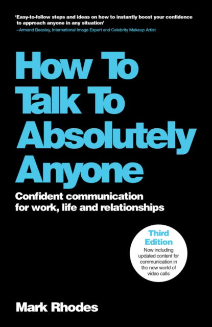 Cover for Rhodes, Mark (Rhodes2Success.com, UK) · How To Talk To Absolutely Anyone (Paperback Book) (2025)