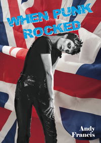 Cover for Andy Francis · When Punk Rocked (Paperback Book) (2017)