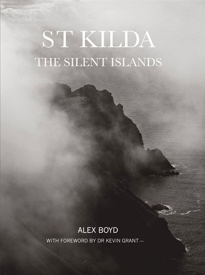 Cover for Alex Boyd · St Kilda: The Silent Islands (Gebundenes Buch) (2018)