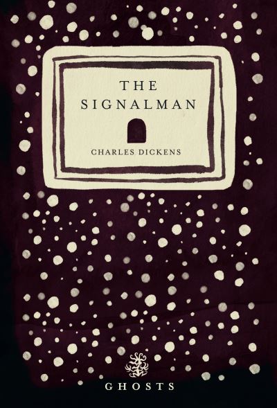 Cover for Charles Dickens · The Signalman (Paperback Book) (2024)