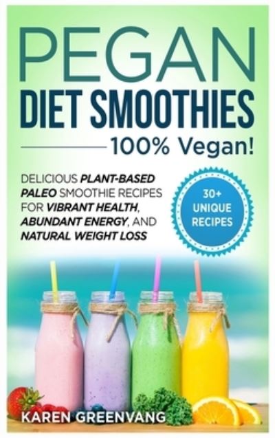 Cover for Karen Greenvang · Pegan Diet Smoothies (Hardcover Book) (2020)