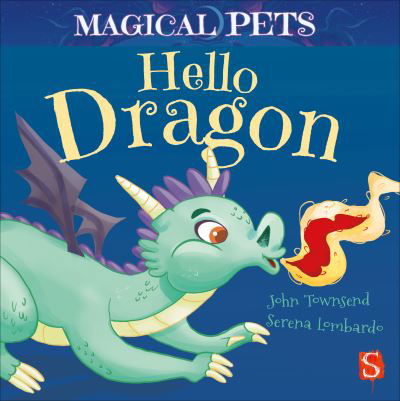 Cover for John Townsend · Hello Dragon - Magical Pets (Tavlebog) [Illustrated edition] (2022)