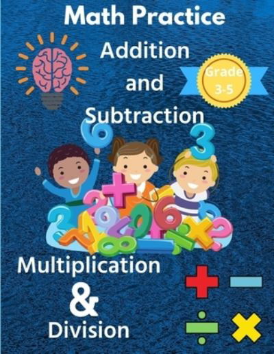Cover for Susan Riley · Math Practice with Addition, Subtraction, Multiplication &amp; Division Grade 3-5 (Paperback Book) (2021)