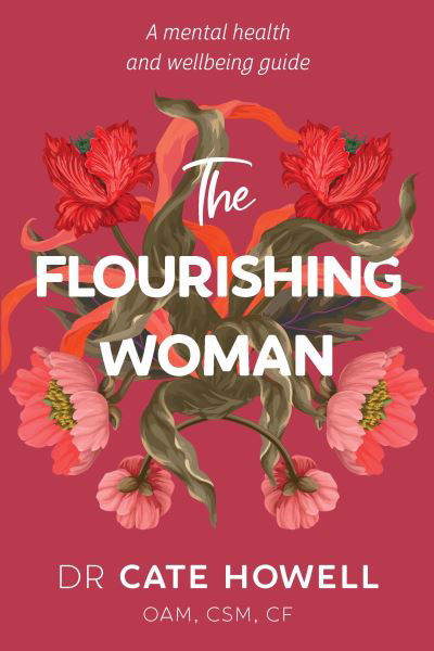 Cover for Cate Howell · The Flourishing Woman: A mental health and wellbeing guide (Paperback Bog) (2023)