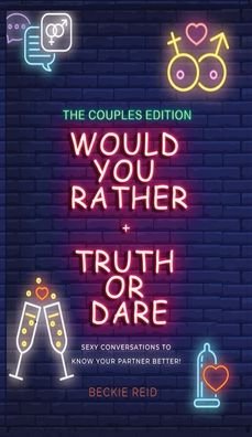 Cover for Beckie Reid · Would You Rather + Truth Or Dare - Couples Edition (Hardcover Book) (2020)