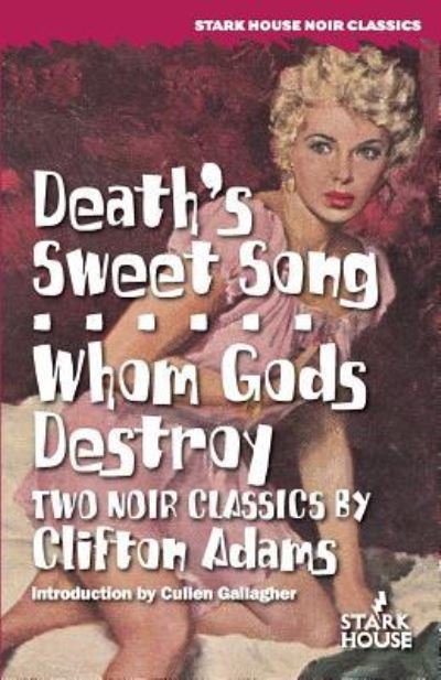 Cover for Clifton Adams · Death's Sweet Song / Whom Gods Destroy (Paperback Book) (2016)