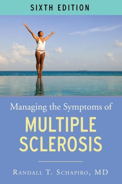 Cover for Randall T. Schapiro · Managing the Symptoms of Multiple Sclerosis (Pocketbok) [6 New edition] (2014)