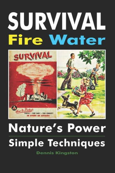 Cover for Dennis Kingston · Survival Fire Water (Paperback Book) (2018)