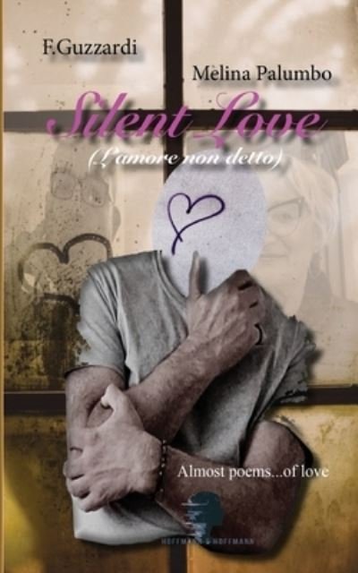 Cover for F Guzzardi Melina Palumbo and · SILENT LOVE (L'amore non detto) (Paperback Book) (2021)