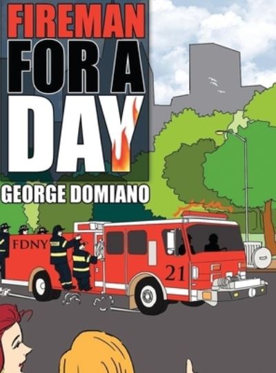 Cover for George Joseph Domiano · Fireman for a Day (Book) (2022)