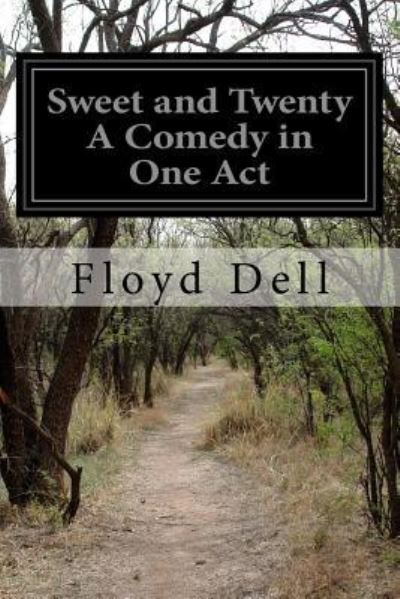 Cover for Floyd Dell · Sweet and Twenty a Comedy in One Act (Paperback Book) (2017)