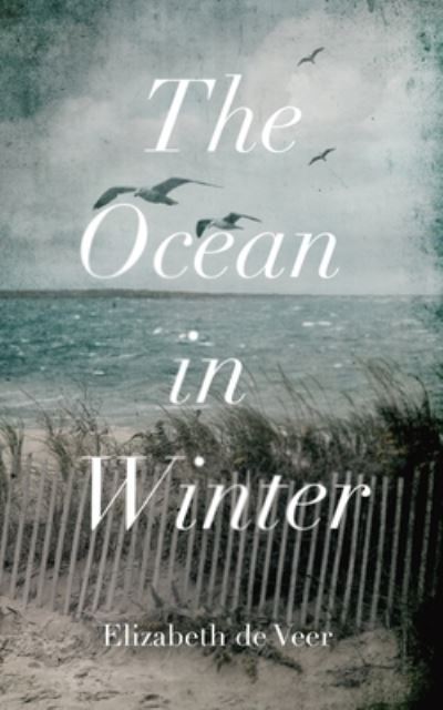 Cover for Elizabeth de Veer · The Ocean in Winter (Hardcover Book) (2021)