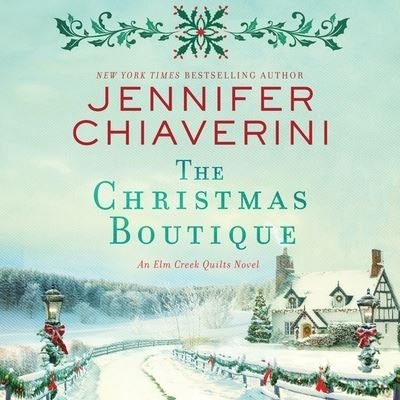 Cover for Jennifer Chiaverini · The Christmas Boutique Lib/E (CD) (2019)