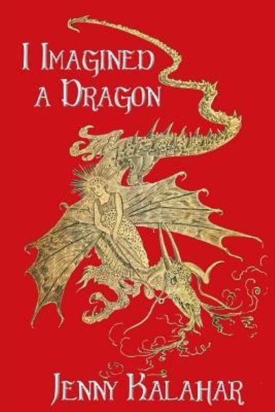 Cover for Jenny Kalahar · I Imagined a Dragon (Paperback Book) (2018)