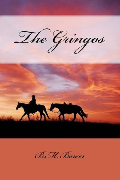 Cover for B M Bower · The Gringos (Paperback Book) (2018)