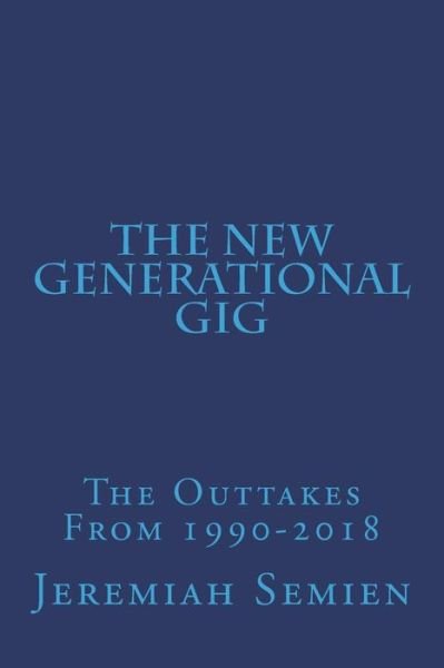Cover for Jeremiah Semien · The New Generational Gig (Paperback Book) (2018)