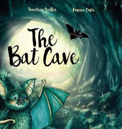Cover for Jonathan Walker · The Bat Cave (Hardcover bog) (2019)