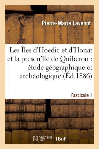 Cover for Lavenot-p-m · Les Iles D Hoedic et D Houat et La Presqu Ile De Quiberon. Fascicule 1 (Paperback Book) [French edition] (2013)