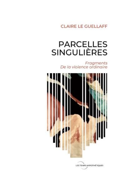 Cover for Claire Le Guellaff · Parcelles Singulières (Buch) (2023)