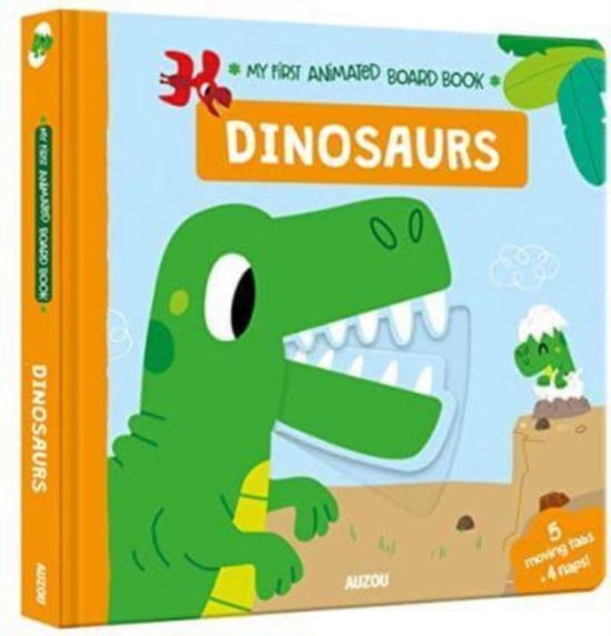 Dinosaurs: My First Animated Board Book - My First Animated Board Book - Dinosaurs - Books - Auzou - 9782733899649 - August 1, 2024