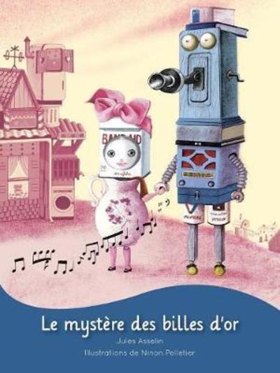 Cover for Jules Asselin · Le mystere des billes d'or (Paperback Book) (2016)