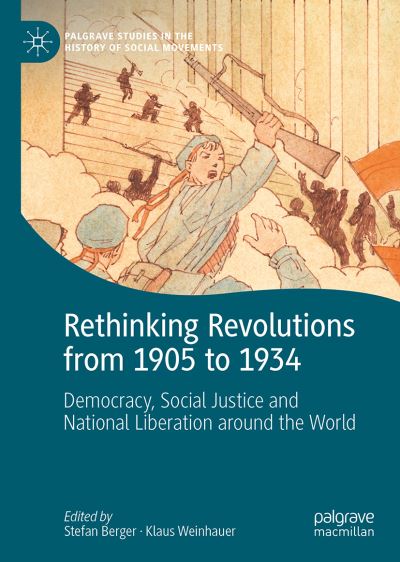 Cover for Rethinking Revolutions from 1905 to 1934: Democracy, Social Justice and National Liberation around the World - Palgrave Studies in the History of Social Movements (Hardcover bog) [1st ed. 2023 edition] (2022)