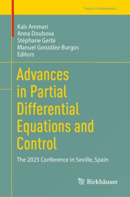 Cover for Advances in Partial Differential Equations and Control: The 2023 Conference in Seville, Spain - Trends in Mathematics (Hardcover Book) [2024 edition] (2024)
