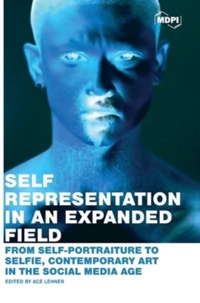 Cover for Ace Lehner · Self-Representation in an Expanded Field (Innbunden bok) (2021)