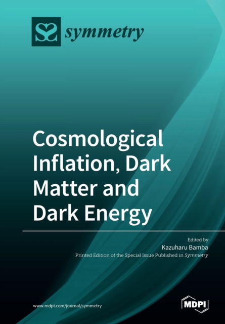 Cover for Kazuharu Bamba · Cosmological Inflation, Dark Matter and Dark Energy (Paperback Book) (2019)