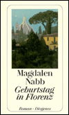 Geburtstag in Florenz - Nabb - Książki - Diogenes Verlag AG,Switzerland - 9783257231649 - 