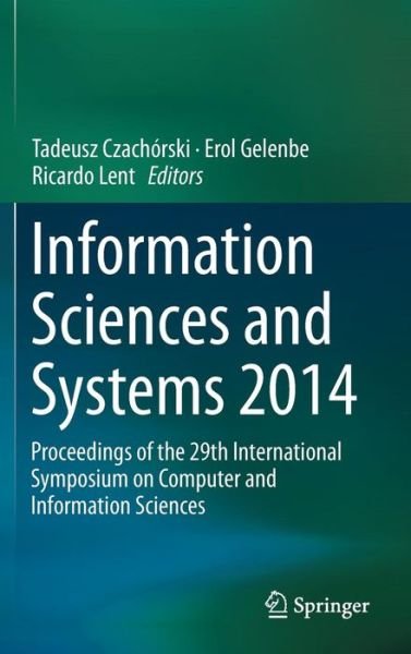 Cover for Tadeusz Czachorski · Information Sciences and Systems 2014: Proceedings of the 29th International Symposium on Computer and Information Sciences (Hardcover bog) (2014)