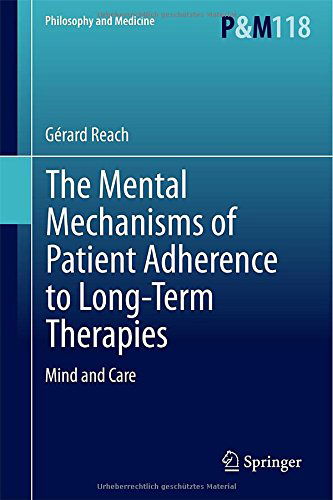 Cover for Gerard Reach · The Mental Mechanisms of Patient Adherence to Long-Term Therapies: Mind and Care - Philosophy and Medicine (Gebundenes Buch) [2015 edition] (2015)