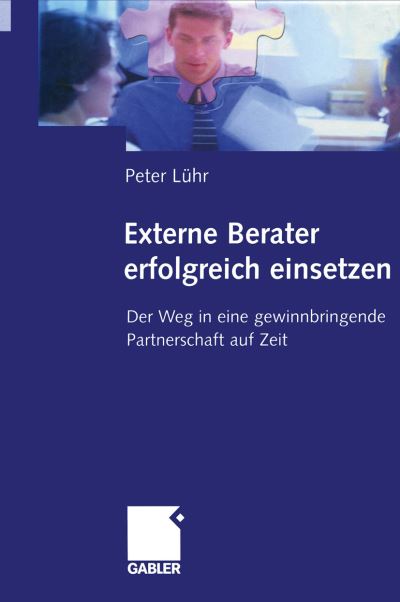 Cover for Peter Luhr · Externe Berater Erfolgreich Einsetzen (Paperback Book) [Softcover reprint of the original 1st ed. 2001 edition] (2012)