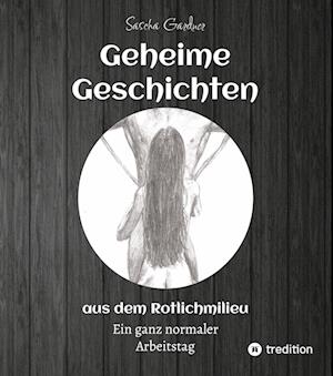 Cover for Sascha Gardner · Geheime Geschichten aus dem Rotlichtmilieu BAND 3 (Paperback Book) (2022)