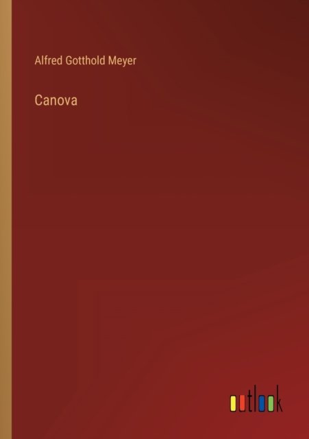 Cover for Meyer Alfred Gotthold Meyer · Canova (Pocketbok) (2022)