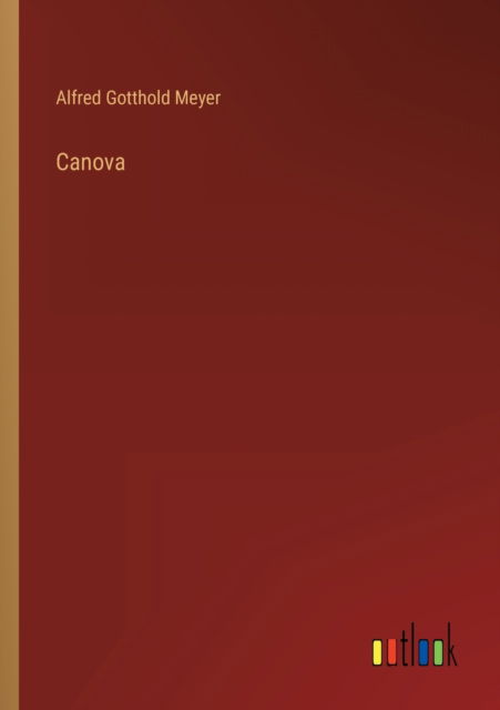 Cover for Meyer Alfred Gotthold Meyer · Canova (Pocketbok) (2022)