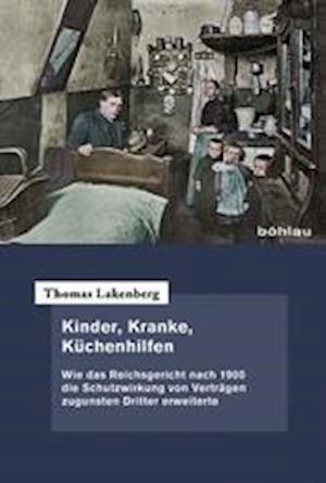 Cover for Bohlau Verlag · Kinder, Kranke, Kuchenhilfen (Inbunden Bok) (2014)