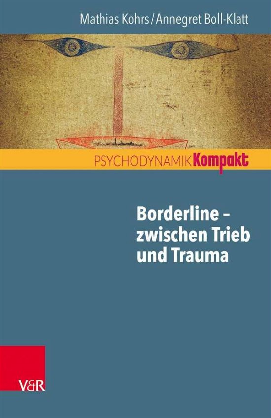 Kohrs · Borderline - zwischen Trieb und T (Bok)