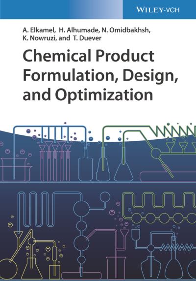 Cover for Elkamel, Ali (University of Waterloo, Ontario, Canada) · Chemical Product Formulation Design and Optimization: Methods, Techniques, and Case Studies (Hardcover Book) (2023)