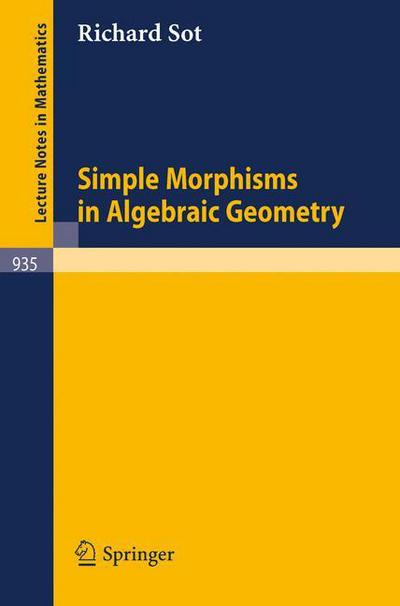 Cover for R. Sot · Simple Morphisms in Algebraic Geometry - Lecture Notes in Mathematics (Paperback Book) (1982)