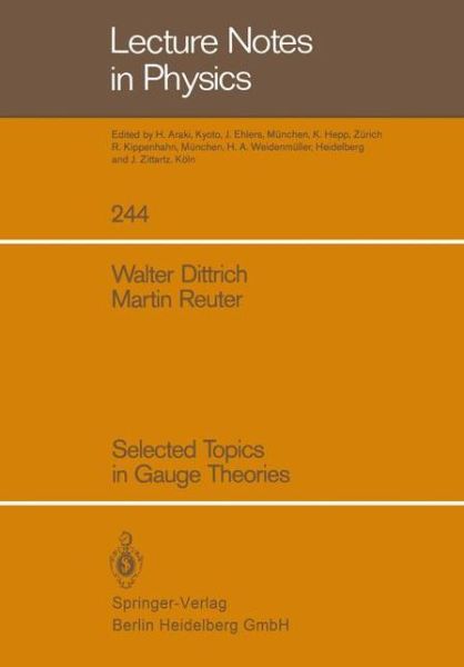 Cover for Walter Dittrich · Selected Topics in Gauge Theories - Lecture Notes in Physics (Paperback Book) [1986 edition] (1986)