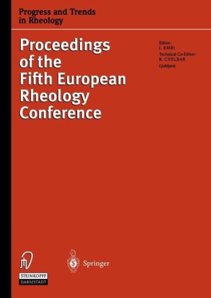 Progress and Trends in Rheology V: Proceedings of the Fifth European Rheology Conference Portoroz, Slovenia, September 6-11, 1998 - Igor Emri - Libros - Steinkopff Darmstadt - 9783642510649 - 13 de noviembre de 2013