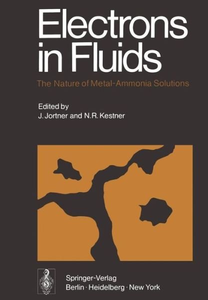 Cover for Joshua Jortner · Electrons in Fluids: The Nature of Metal-Ammonia Solutions (Taschenbuch) [Softcover reprint of the original 1st ed. 1973 edition] (2011)