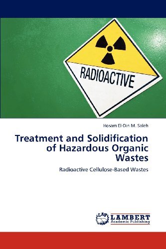 Cover for Hosam El-din M. Saleh · Treatment and Solidification of Hazardous Organic Wastes: Radioactive Cellulose-based Wastes (Pocketbok) (2012)