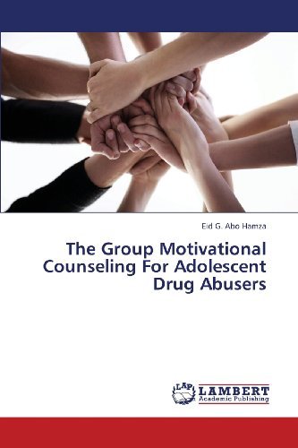Cover for Eid G. Abo Hamza · The Group Motivational Counseling for Adolescent Drug Abusers (Paperback Bog) (2013)