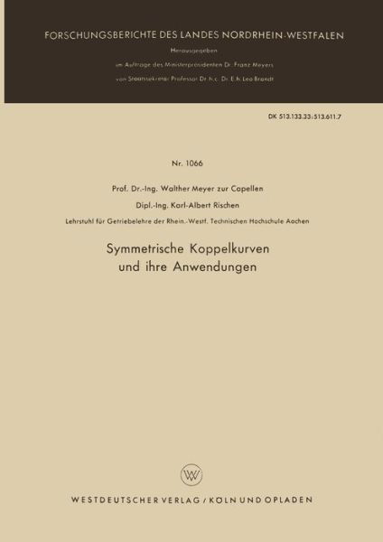 Symmetrische Koppelkurven Und Ihre Anwendungen - Forschungsberichte Des Landes Nordrhein-Westfalen - Walther Meyer Zur Capellen - Livres - Vs Verlag Fur Sozialwissenschaften - 9783663032649 - 1962