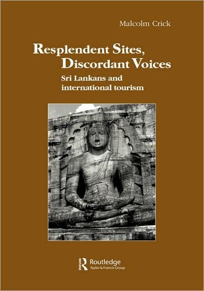 Cover for Malcolm Crick · Resplendent Sites, Discordant Voices: Sri Lankans and International Tourism - Studies in Anthropology and History (Hardcover bog) (1994)