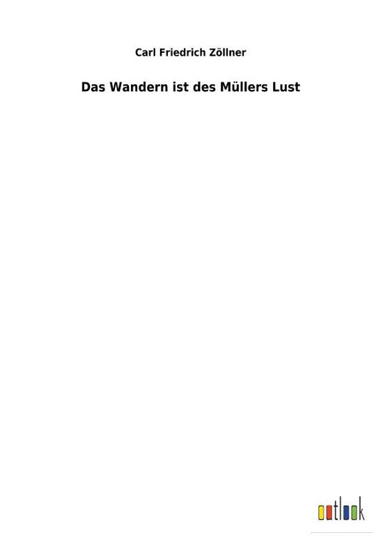 Cover for Zöllner · Das Wandern ist des Müllers Lus (Buch) (2018)