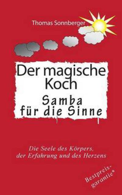 Cover for Thomas Sonnberger · Der Magische Koch (Paperback Book) (2015)