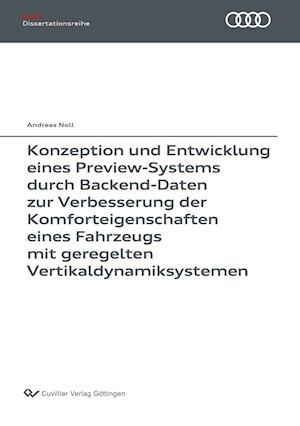 Cover for Andreas Noll · Konzeption und Entwicklung eines Preview-Systems durch Backend-Daten zur Verbesserung der Komforteigenschaften eines Fahrzeugs mit geregelten Vertikaldynamiksystemen (Paperback Book) (2019)